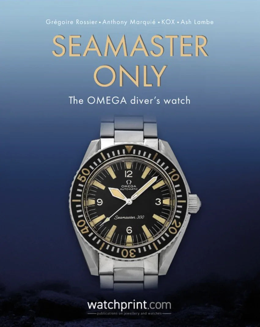 Seamaster Only: The OMEGA diver’s watch (English) - watch book