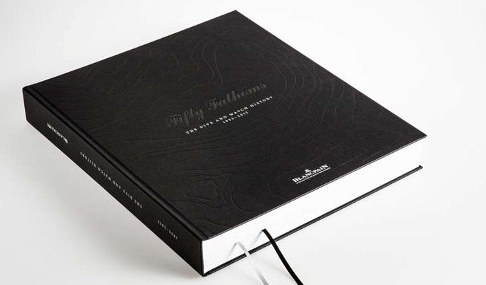 Fifty Fathoms, The Dive and Watch History 1953-2013 